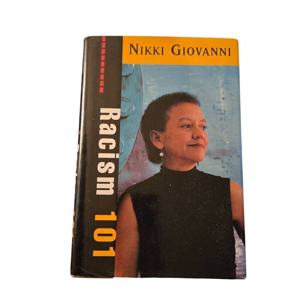 Racism 101 by Nikki Giovanni - morrow books - isbn 0688043321